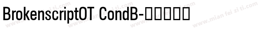 BrokenscriptOT CondB字体转换
